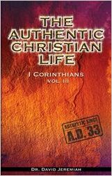The Authentic Christian Life (1 Corinthians, vol. III) Bible Study