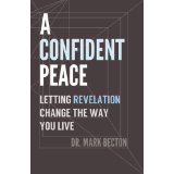A Confident Peace: Letting Revelation Change the Way You Live