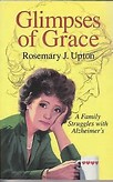 Glimpses of Grace: A Family Struggles with Alzheimer's