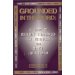 Image for Grounded in the Word: A Guide to Mastering Standardized Test Vocabulary and Biblical Comprehension Grounded in the Word: A Guide to Mastering Standardized Test Vocabulary and Biblical Comprehension