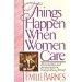 Things Happen When Women Care