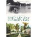 A Brief History of South Denver & University Park
