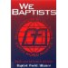 We Baptists