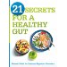 21 Secrets for A Healthy Gut: Natural Relief for Common Digestive Disorders