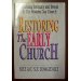 Restoring the Early Church: Returning Intimacy and Power to the Modern Day Church