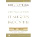 When the Game Is Over, It All Goes Back in the Box Participant's Guide: Six Sessions on Living Life in the Light of Eternity