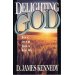 Delighting God: How to Live at the Center of God's Will