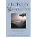 Victory in the Valleys: A Journey Through the Valleys of Life Including Cancer and Death