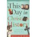 This Day in Christian History