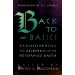 Back to Basics: Rediscovering the Richness of the Reformed Faith