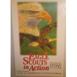 Eagle Scouts in Action: True Stories of the Accomplishments of Eagle Scouts