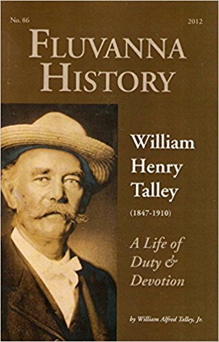 Fluvanna History: William Henry Talley (1847-1910) A Life of Duty & Devotion