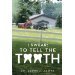I Swear: To Tell the Tooth