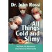 All Things Cold and Slimy