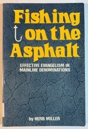 Fishing on the Asphalt: Effective Evangelism in Mainline Denominations