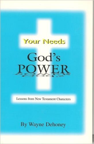 Your Needs God's Power: Lessons from New Testament Characters