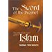 The Sword of the Prophet: Islam; History, Theology, Impact on the World