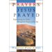 Prayers Jesus Prayed: Experiencing the Father Through the Prayers of His Son