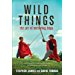 Wild Things: The Art of Nurturing Boys
