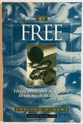 Set Free: Living proof that no captive to sin needs to despair