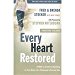 Every Heart Restored: A Wife's Guide to Healing in the Wake of a Husband's Sexual Sin (The Every Man Series)
