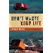 Don't Waste Your Life Study Guide