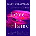 Love Is A Flame: Stories of What Happens When Love Is Rekindled