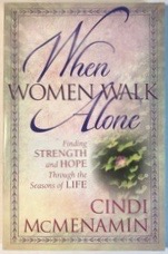 When Women Walk Alone: Finding Strength and Hope Through the Seasons of Life