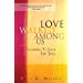 Love Walked Among Us: Learning to Love Like Jesus