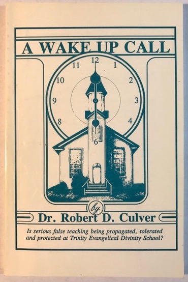 A Wake Up Call: Is serious false teaching being propagated, tolerated and protected at Trinity Evangelical Divinity School