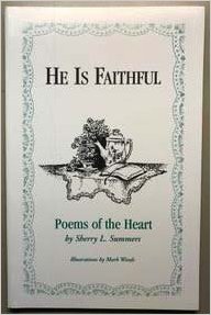 He is Faithful: Poems of the Heart