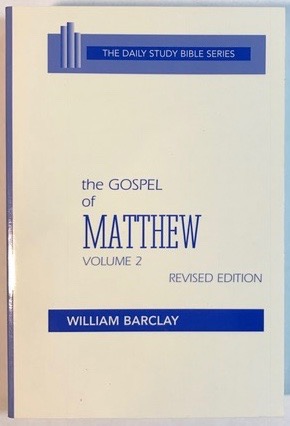 The Gospel of Matthew: Vol. 2, Chapters 11-28 (The Daily Study Bible Series, Revised Edition)
