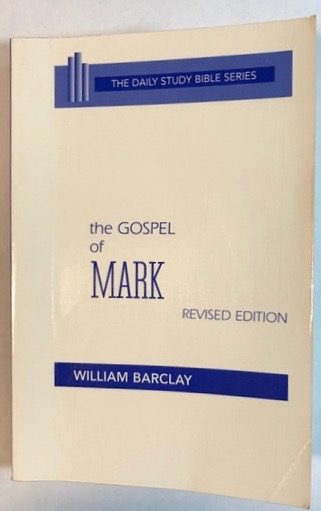The Gospel of Mark (The Daily Study Bible Series)
