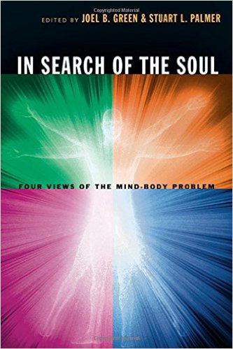 In Search of the Soul: Four Views of the Mind-Body Problem