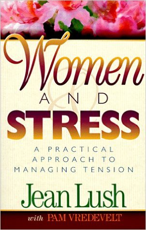 Women and Stress: A Practical Approach to Managing Tension
