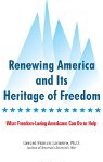 Renewing America and It's Heritage of Freedom: What Freedom-Loving Americans Can Do to Help