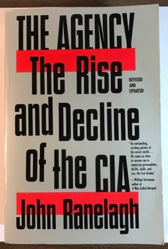 The Agency: The Rise and Decline of the CIA