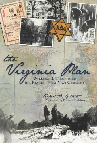 The Virginia Plan: William B. Thalhimer & a Rescue from Nazi Germany (American Heritage)