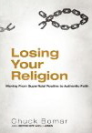 Losing Your Religion: Moving from Superficial Routine to Authentic Faith