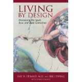 Living By Design: Discovering the Spirit, Soul, and Body Connection