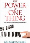 The Power of One Thing: How to Intentionally Change Your Life