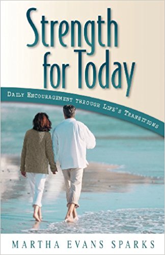 Strength for Today: Daily Encouragement through Life's Transitions