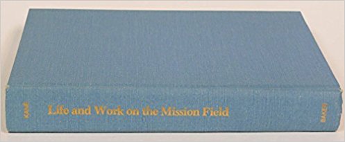Life and Work on the Mission Field