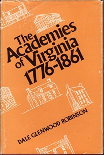 The Academies of Virginia, 1776-1861
