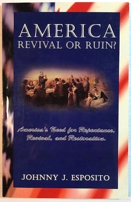 America Revival or Ruin: America's Need for Repentance, Revival, and Restoration