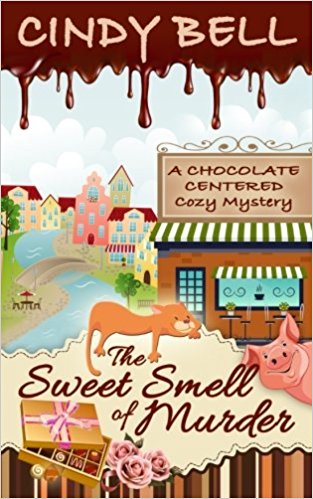The Sweet Smell of Murder (A Chocolate Centered Cozy Mystery) (Volume 1)