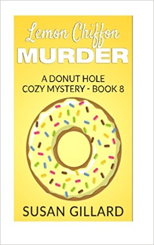 Lemon Chiffon Murder: A Donut Hole Cozy Mystery - Book 8