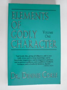 Elements of Godly Character (Volume One)