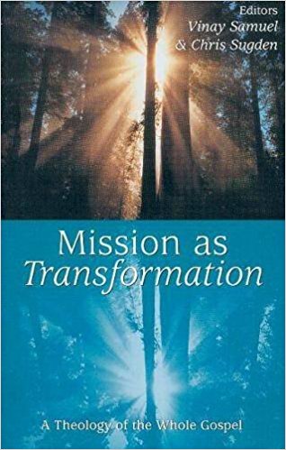 Mission as Transformation : A Theology of the Whole Gospel