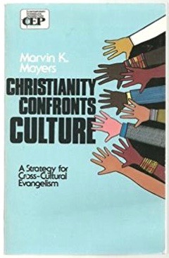 Christianity Confronts Culture: A Strategy for Cross-Cultural Evangelism
